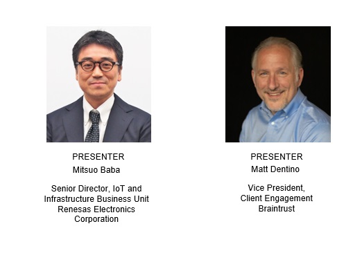 Mitsuo Baba, senior director, IoT and infrastructure business unit, at Renesas Electronics Corp., and Matt Dentino is vice president, client engagement, Braintrust, discuss edge machine learning for anomaly detection, predictive maintenance in an Oct. 4 webcast. Courtesy: Advantech