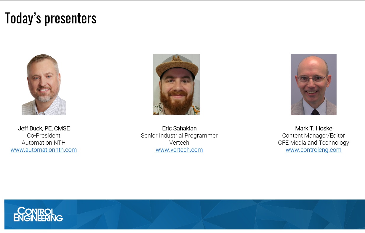 Presenters for the Dec. 12 webcast, “Automation Series: What system integrators look for in a plant walk-through” are Jeff W. Buck, PE, CMSE, vice president of engineering, Automation NTH, and Eric Sahakian, senior industrial programmer, Vertech. Courtesy: Control Engineering