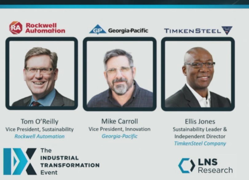LNS Research assembled a panel of experts to discuss sustainability and how technologies can help as part of the LNS IX2023, The Industrial Transformation Event. Tom O’Reilly is vice president, sustainability, Rockwell Automation. Mike Carroll, vice president, innovation, Georgia-Pacific. Ellis Jones is sustainability leader and independent director, TimkenSteel Co. Courtesy: Mark T. Hoske, Control Engineering