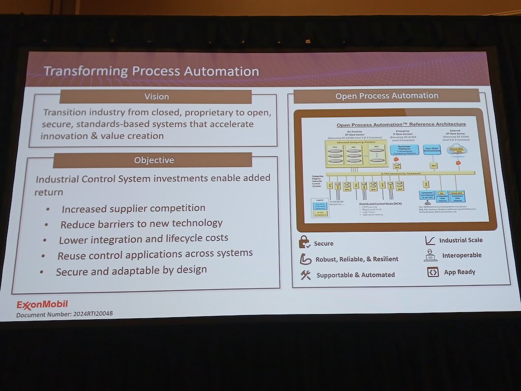 Figure 4: With industrial control system investments process automation can create competition and reduce barriers to entry. Adaptable design can more quickly take advantage of innovations. Open process automation designs are secure, robust, reliable and resilient, supportable and automated, industrial scale, interoperable and application ready said Dave Hedge technology architect, IT Fellow, ExxonMobil Technology and Engineering, at the 2024 ARC Industry Forum. 