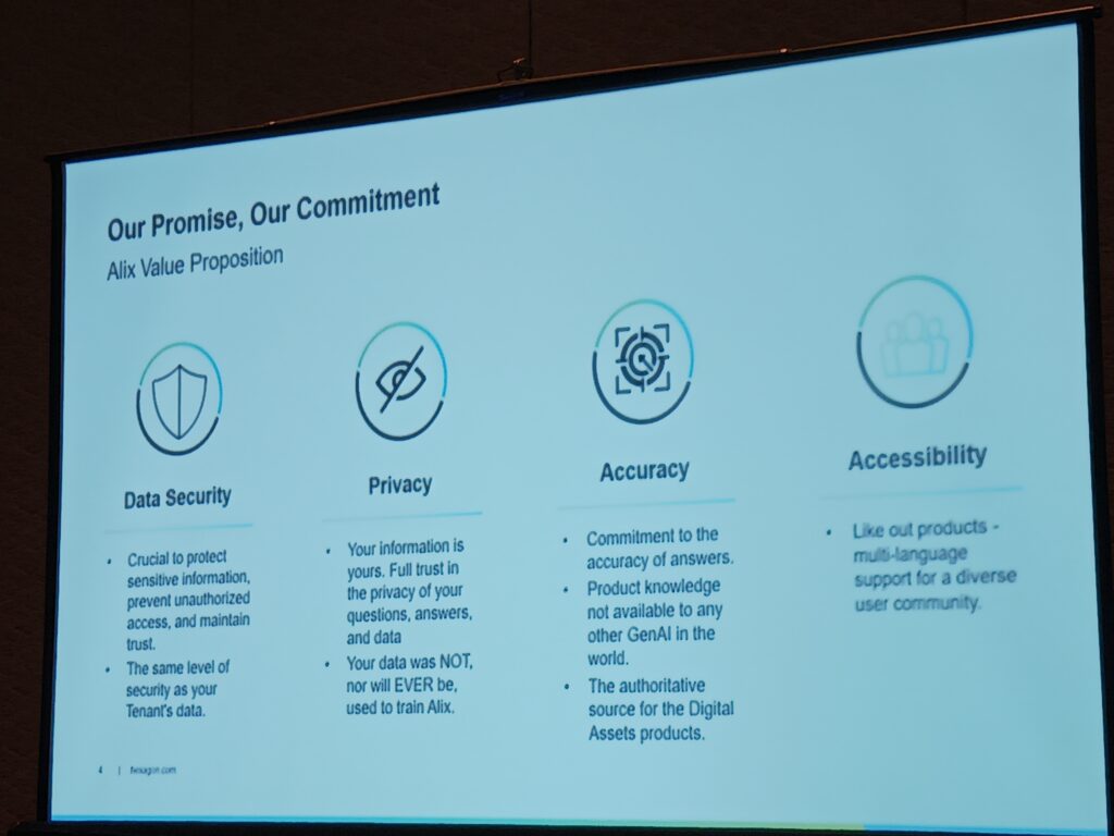 exagon’s HxGN Alix, an generative AI-powered assistant for enterprise asset management (EAM), offers data security, privacy, accuracy and accessibility, as explained at the 2025 ARC Industry Leadership Forum by ARC Advisory Group. Courtesy: Mark T. Hoske, Control Engineering